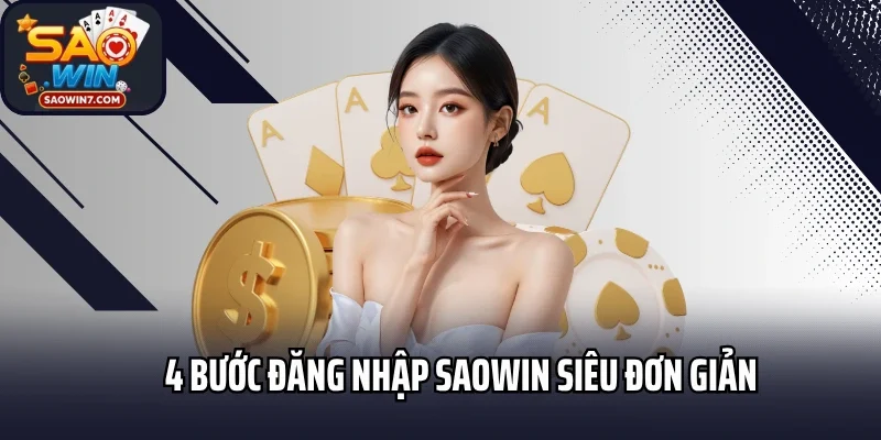 4 Bước đăng nhập Saowin siêu đơn giản