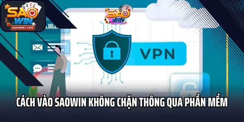 Cách vào Saowin không chặn thông qua phần mềm