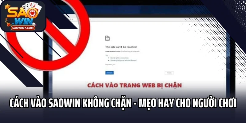Cách Vào Saowin Không Chặn - Mẹo Hay Cho Người Chơi Hiện Đại