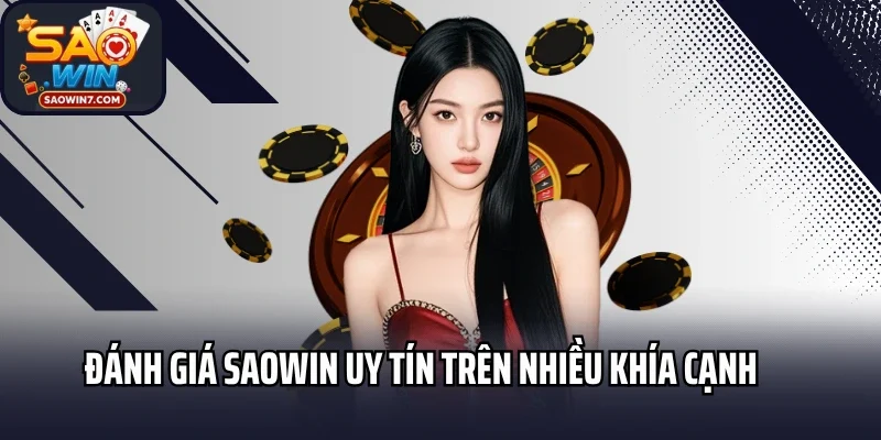 Đánh giá Saowin uy tín trên nhiều khía cạnh