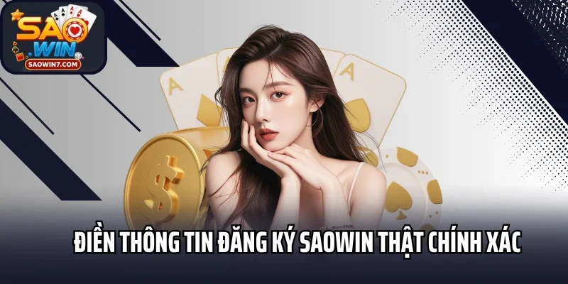 Điền thông tin đăng ký Saowin thật chính xác