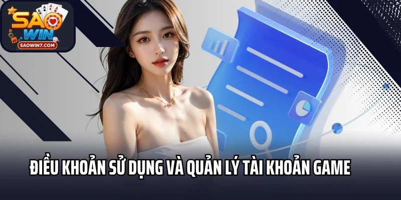 Điều khoản sử dụng và quản lý tài khoản game Saowin