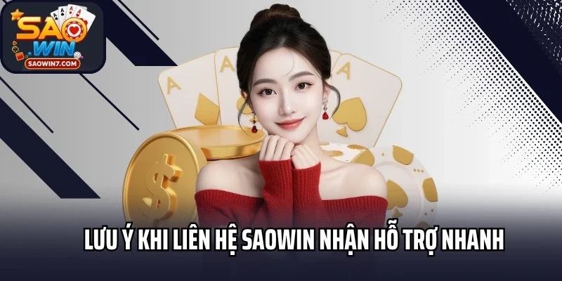 Lưu ý khi liên hệ Saowin nhận hỗ trợ nhanh