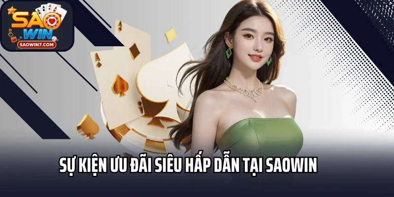 Sự kiện ưu đãi siêu hấp dẫn tại Saowin