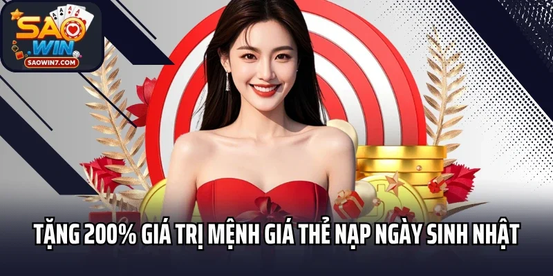Tặng 200% giá trị mệnh giá thẻ nạp ngày sinh nhật
