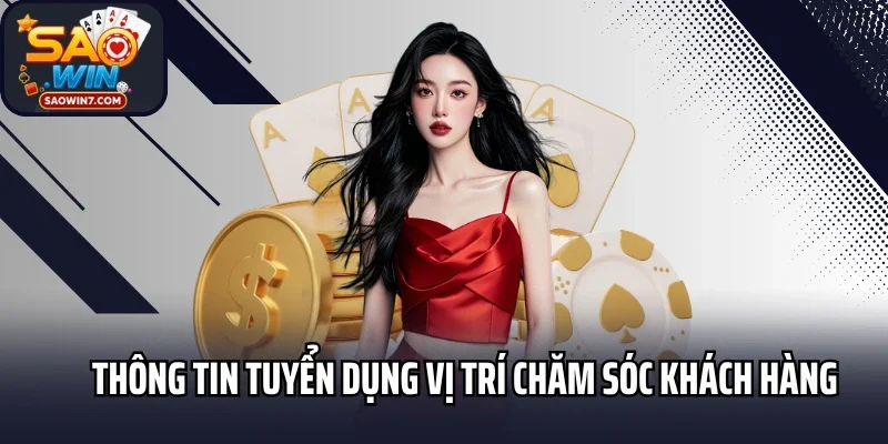 Thông tin tuyển dụng vị trí chăm sóc khách hàng