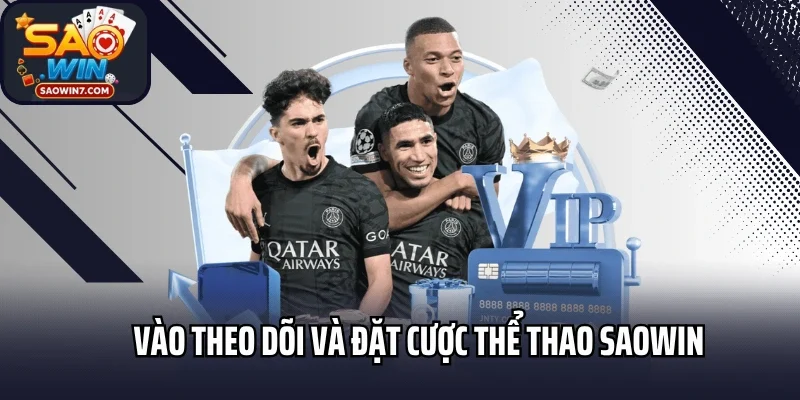 Vào theo dõi và đặt cược thể thao Saowin
